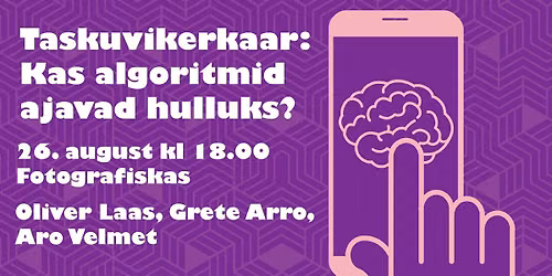 Taskuvikerkaar: Kas algoritmid ajavad hulluks?