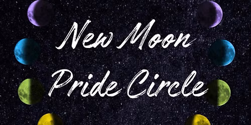 \ud83c\udff3\ufe0f\u200d\ud83c\udf08\ud83c\udf11 New Moon Pride Circle \ud83c\udf11\ud83c\udff3\ufe0f\u200d\ud83c\udf08