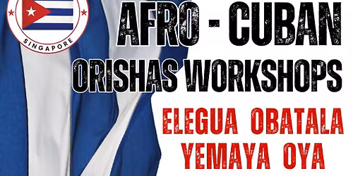 AFRO-CUBAN ORISHAS WORKSHOPS
