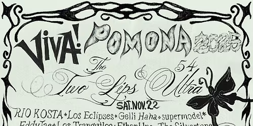 Viva! Pomona - The Two Lips & 54 Ultra - Day 1