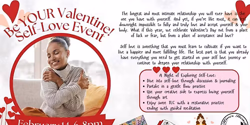 Be YOUR Valentine- Self-Love Event 