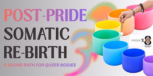 Post Pride Somatic Rebirth Sound Bath