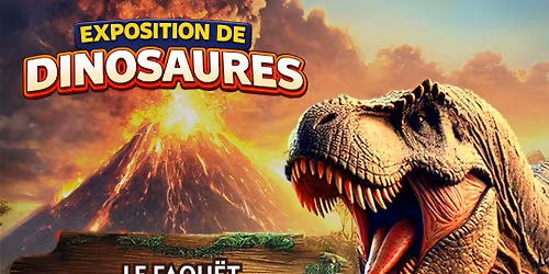 Exposition de Dinosaures au Faou\u00ebt  \ud83e\udd95