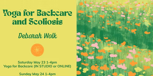 Yoga for Backcare and Scoliosis, Atelier avec Deborah Wolk