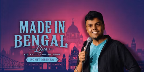 Made in Bengal : Stand-Up Comedy by Rohit Mishra
