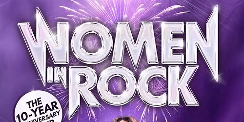 Women In Rock, The 10 Year Anniversary Tour