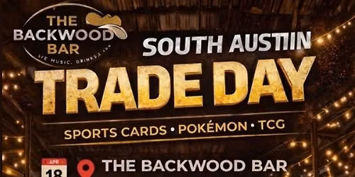 South Austin Trade Day! All sports\/TGC