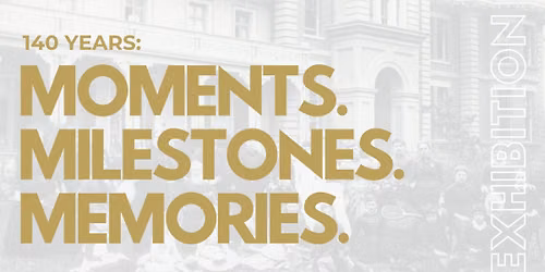 140 Years: Moments. Milestones. Memories.
