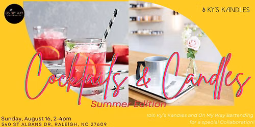 Cocktails and Candles: Summer Edition!