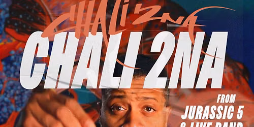 CHALI 2NA (JURASSIC 5) | WIEN | WUK