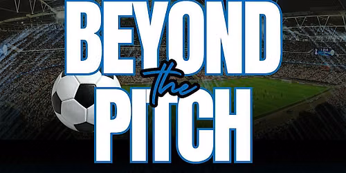Beyond the Pitch