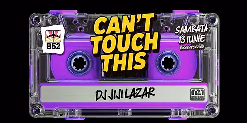 Can't Touch This (80's & 90's Party) by Jiji @ B52 The Club