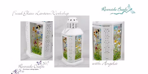 Fused Glass Lantern Workshop