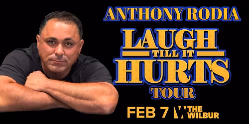 Anthony Rodia: Laugh Till It Hurts Tour