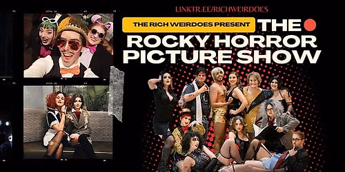 THE RICH WEIRDOES SHADOW CAST PRESENTS THE ROCKY HORROR PICTURE SHOW