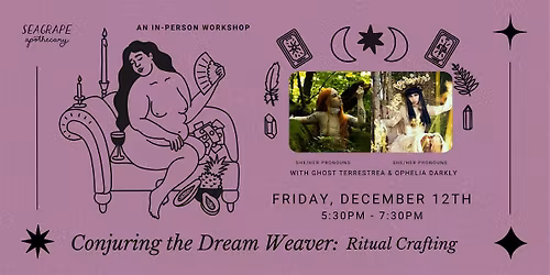 Conjuring the Dream Weaver: Ritual Crafting *In Person*
