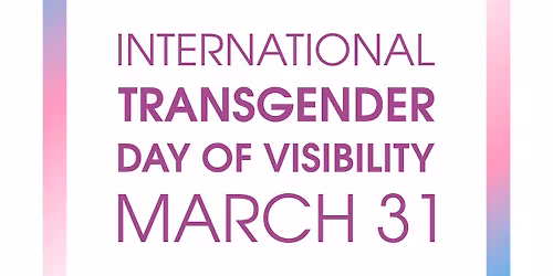 Celebrating Trans Visibility!