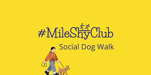 MileShyClub Social Dog Walk 