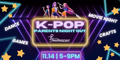 K-POP Parent's Night Out at Dansations