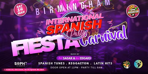 \ud83c\udf88 - BIRMINGHAM -UK SPANISH PARTY - CARNIVAL EDITION - SOPHY DIGBEHT