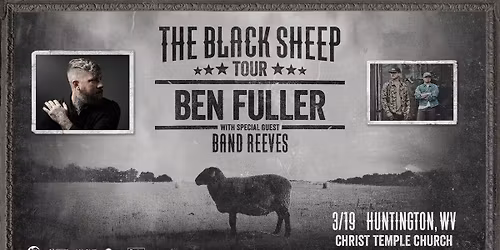 Ben Fuller The Black Sheep Tour - Huntington, WV