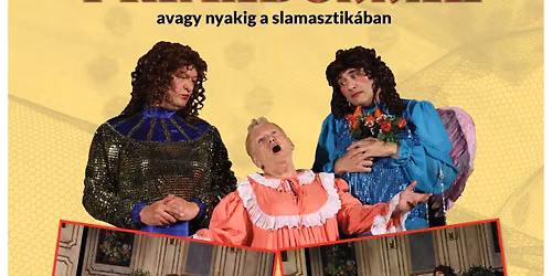 Eszeveszett primadonn\u00e1k avagy nyakig a slamasztik\u00e1ban