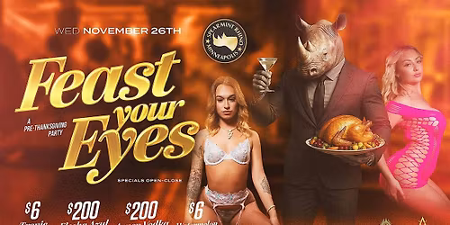 Feast Your Eyes \u2013 Pre-Thanksgiving Party @ Spearmint Rhino Minneapolis