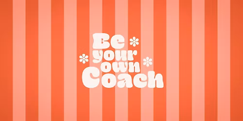 Be your own Coach - Kick-off