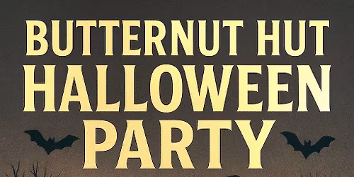 Butternut Hut Halloween Party