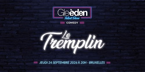 TREMPLIN GLEEDEN TALENT SHOW - Bruxelles 2026