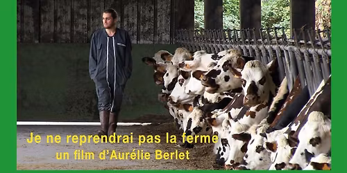 Projection \u00ab P\u00e9dale rurale \u00bb et \u00ab je ne reprendrai pas la ferme \u00bb