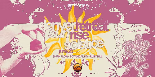 Denver Retreat | Sunrise Solstice Flow & Botanical Bar