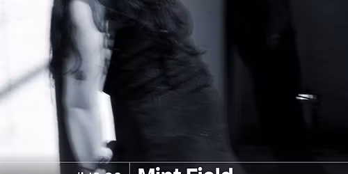 Mint Field (shoegaze dream pop\/avant garde, Mexique) + Avishag Cohen Rodrigues