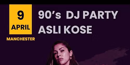 Dj ASLI KOSE  90's Party Club 
