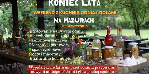 Tak smakuje koniec lata - warsztaty kulinarne i zio\u0142owe na Mazurach 