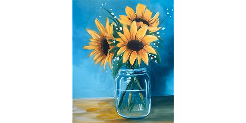 Sunflowers in a Glass - Paint and Sip in Fishkill | Classpop!\u2122