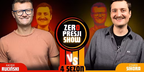 Zero Presji Show |Ruci\u0144ski, Sikora, Tremiszewski
