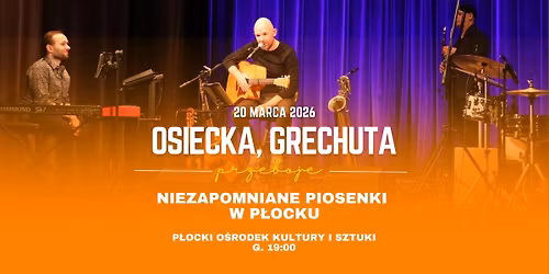 Osiecka, Grechuta - niezapomniane piosenki | 20.03.2026 | P\u0142ocki O\u015brodek Kultury i Sztuki