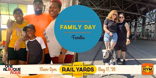 Family Day at the Rail Yards Market 