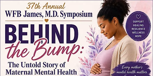37th Annual WFB James, MD Symposium-Maternal Mental Health