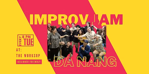 Improv Jam Da Nang \ud83c\udf89