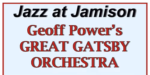 Geoff Power's Great Gatsby Orchestra plays 'Jazz at Jamison'