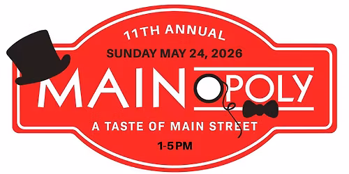 11th Annual MAINopoly: A Taste of Main Street