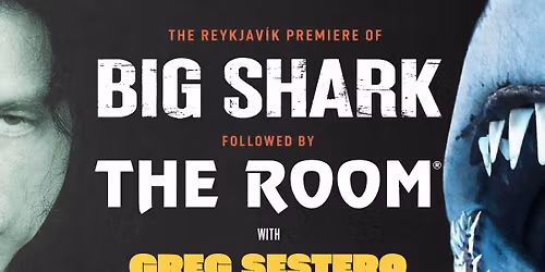Big Shark og The Room - me\u00f0 Greg Sestero!