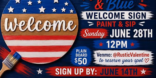 Red White & Blue Welcome Sign Paint & Sip
