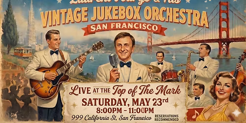 Croonin', Swingin' & Social Dancin' Night At The Top Of The Mark