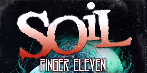 SOIL with special guests FINGER ELEVEN and ADEMA