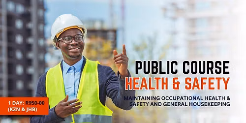 Maintaining Occupational Health & Safety and General Housekeeping (KZN & JHB)