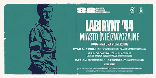 Labirynt\u201944 \u2013 Miasto (nie)zwyczajne - gra plenerowa | 82. rocznica Powstania Warszawskiego