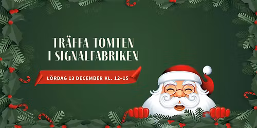 Julen i Signalfabriken - Träffa Tomten